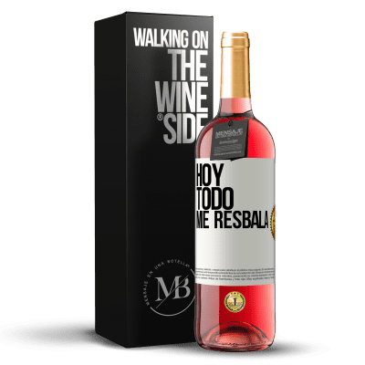 «Hoy todo me resbala» Edición ROSÉ