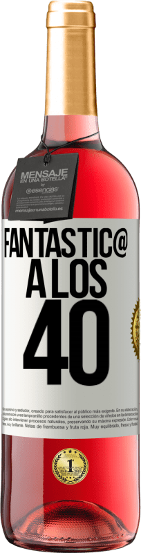 29,95 € Envío gratis | Vino Rosado Edición ROSÉ Fantástic@ a los 40 Etiqueta Blanca. Etiqueta personalizable Vino joven Cosecha 2024 Tempranillo