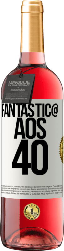 29,95 € Envio grátis | Vinho rosé Edição ROSÉ Fantástic@ aos 40 Etiqueta Branca. Etiqueta personalizável Vinho jovem Colheita 2024 Tempranillo