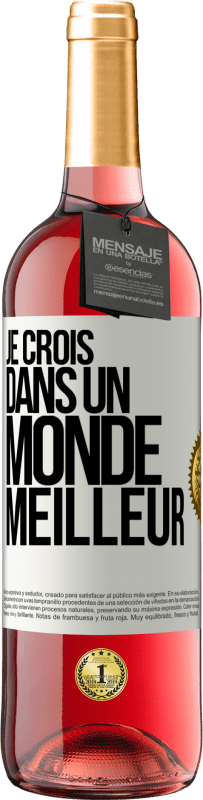 29,95 € Envoi gratuit | Vin rosé Édition ROSÉ Je crois (DANS) un monde meilleur Étiquette Blanche. Étiquette personnalisable Vin jeune Récolte 2023 Tempranillo