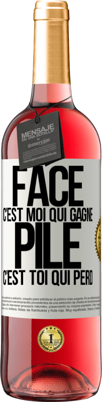 29,95 € Envoi gratuit | Vin rosé Édition ROSÉ Face, c'est moi qui gagne, pile, c'est toi qui perd Étiquette Blanche. Étiquette personnalisable Vin jeune Récolte 2024 Tempranillo