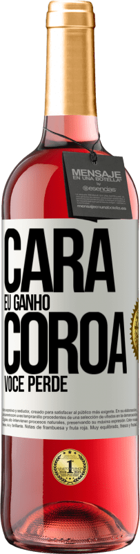 29,95 € Envio grátis | Vinho rosé Edição ROSÉ Cara eu ganho, coroa você perde Etiqueta Branca. Etiqueta personalizável Vinho jovem Colheita 2023 Tempranillo