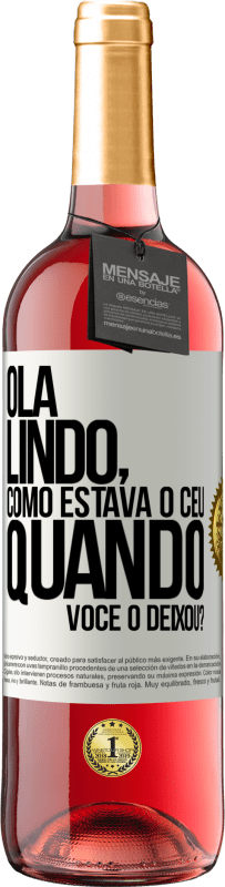 29,95 € Envio grátis | Vinho rosé Edição ROSÉ Olá lindo, como estava o céu quando você o deixou? Etiqueta Branca. Etiqueta personalizável Vinho jovem Colheita 2023 Tempranillo