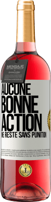 29,95 € Envoi gratuit | Vin rosé Édition ROSÉ Aucune bonne action ne reste sans punition Étiquette Blanche. Étiquette personnalisable Vin jeune Récolte 2024 Tempranillo