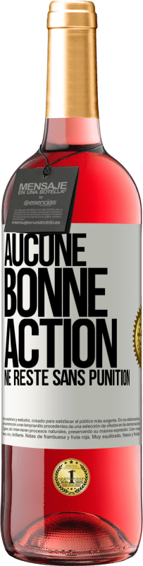 29,95 € Envoi gratuit | Vin rosé Édition ROSÉ Aucune bonne action ne reste sans punition Étiquette Blanche. Étiquette personnalisable Vin jeune Récolte 2023 Tempranillo