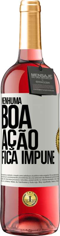 29,95 € Envio grátis | Vinho rosé Edição ROSÉ Nenhuma boa ação fica impune Etiqueta Branca. Etiqueta personalizável Vinho jovem Colheita 2023 Tempranillo