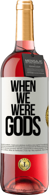 29,95 € Free Shipping | Rosé Wine ROSÉ Edition When we were gods White Label. Customizable label Young wine Harvest 2023 Tempranillo