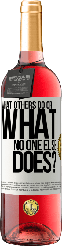 29,95 € 免费送货 | 桃红葡萄酒 ROSÉ版 别人做什么或别人没有做什么？ 白标. 可自定义的标签 青年酒 收成 2025 Tempranillo