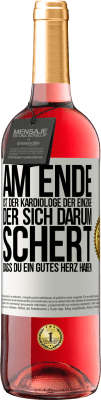 29,95 € Kostenloser Versand | Roséwein ROSÉ Ausgabe Am Ende ist der Kardiologe der einzige, der sich darum schert, dass Du ein gutes Herz haben Weißes Etikett. Anpassbares Etikett Junger Wein Ernte 2023 Tempranillo