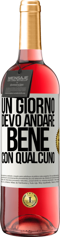 29,95 € Spedizione Gratuita | Vino rosato Edizione ROSÉ Un giorno devo andare bene con qualcuno Etichetta Bianca. Etichetta personalizzabile Vino giovane Raccogliere 2025 Tempranillo