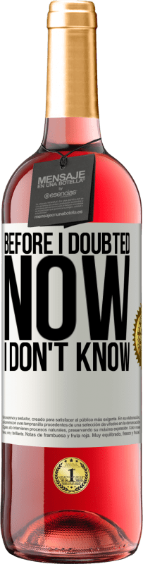 29,95 € Free Shipping | Rosé Wine ROSÉ Edition Before I doubted, now I don't know White Label. Customizable label Young wine Harvest 2025 Tempranillo