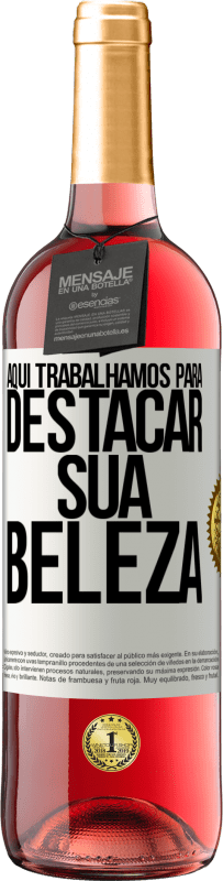 29,95 € Envio grátis | Vinho rosé Edição ROSÉ Aqui trabalhamos para destacar sua beleza Etiqueta Branca. Etiqueta personalizável Vinho jovem Colheita 2023 Tempranillo