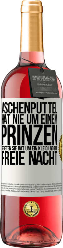 29,95 € Kostenloser Versand | Roséwein ROSÉ Ausgabe Aschenputtel hat nie um einem Prinzen gebeten. Sie bat um ein Kleid und eine freie Nacht Weißes Etikett. Anpassbares Etikett Junger Wein Ernte 2024 Tempranillo