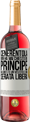 29,95 € Spedizione Gratuita | Vino rosato Edizione ROSÉ Cenerentola non ha mai chiesto un principe. Ha chiesto un vestito e una serata libera Etichetta Bianca. Etichetta personalizzabile Vino giovane Raccogliere 2023 Tempranillo