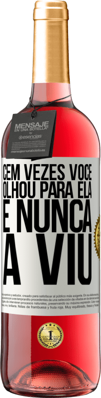 29,95 € Envio grátis | Vinho rosé Edição ROSÉ Cem vezes você olhou para ela e nunca a viu Etiqueta Branca. Etiqueta personalizável Vinho jovem Colheita 2024 Tempranillo