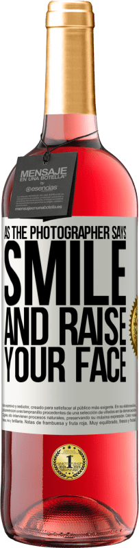 29,95 € Free Shipping | Rosé Wine ROSÉ Edition As the photographer says, smile and raise your face White Label. Customizable label Young wine Harvest 2025 Tempranillo