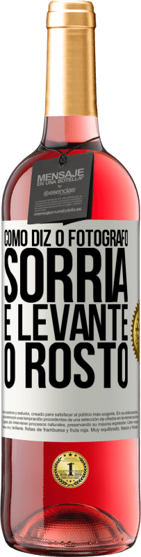 29,95 € Envio grátis | Vinho rosé Edição ROSÉ Como diz o fotógrafo, sorria e levante o rosto Etiqueta Branca. Etiqueta personalizável Vinho jovem Colheita 2023 Tempranillo