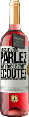 29,95 € Envoi gratuit | Vin rosé Édition ROSÉ Lorsque vous parlez, vous ne répétez que ce que vous savez déjà, mais lorsque vous écoutez, vous pouvez apprendre quelque Étiquette Blanche. Étiquette personnalisable Vin jeune Récolte 2025 Tempranillo