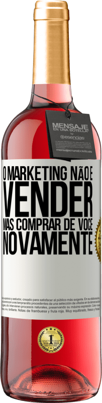 29,95 € Envio grátis | Vinho rosé Edição ROSÉ O marketing não é vender, mas comprar de você novamente Etiqueta Branca. Etiqueta personalizável Vinho jovem Colheita 2025 Tempranillo