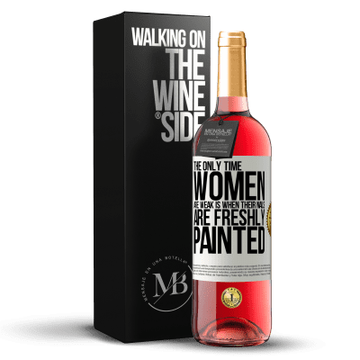 «The only time women are weak is when their nails are freshly painted» ROSÉ Edition