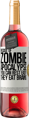 29,95 € Free Shipping | Rosé Wine ROSÉ Edition In case of zombie apocalypse you can rest easy, they eat brains White Label. Customizable label Young wine Harvest 2024 Tempranillo