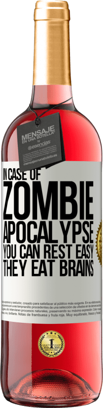 29,95 € Free Shipping | Rosé Wine ROSÉ Edition In case of zombie apocalypse you can rest easy, they eat brains White Label. Customizable label Young wine Harvest 2024 Tempranillo