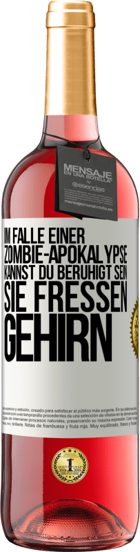 29,95 € Kostenloser Versand | Roséwein ROSÉ Ausgabe Im Falle einer Zombie-Apokalypse kannst du beruhigt sein, sie fressen Gehirn Weißes Etikett. Anpassbares Etikett Junger Wein Ernte 2024 Tempranillo