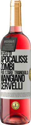 29,95 € Spedizione Gratuita | Vino rosato Edizione ROSÉ In caso di apocalisse zombi puoi stare tranquillo, mangiano cervelli Etichetta Bianca. Etichetta personalizzabile Vino giovane Raccogliere 2023 Tempranillo