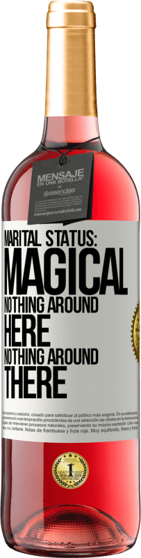 29,95 € Free Shipping | Rosé Wine ROSÉ Edition Marital status: magical. Nothing around here nothing around there White Label. Customizable label Young wine Harvest 2024 Tempranillo