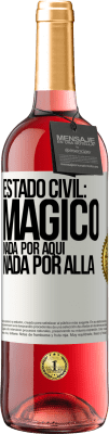 29,95 € Envío gratis | Vino Rosado Edición ROSÉ Estado civil: mágico. Nada por aquí, nada por allá Etiqueta Blanca. Etiqueta personalizable Vino joven Cosecha 2023 Tempranillo