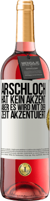 29,95 € Kostenloser Versand | Roséwein ROSÉ Ausgabe Arschloch hat kein Akzent, aber es wird mit der Zeit akzentuiert Weißes Etikett. Anpassbares Etikett Junger Wein Ernte 2024 Tempranillo