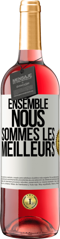 29,95 € Envoi gratuit | Vin rosé Édition ROSÉ Ensemble, nous sommes les meilleurs Étiquette Blanche. Étiquette personnalisable Vin jeune Récolte 2023 Tempranillo