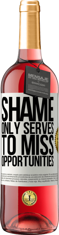 29,95 € Free Shipping | Rosé Wine ROSÉ Edition Shame only serves to miss opportunities White Label. Customizable label Young wine Harvest 2023 Tempranillo