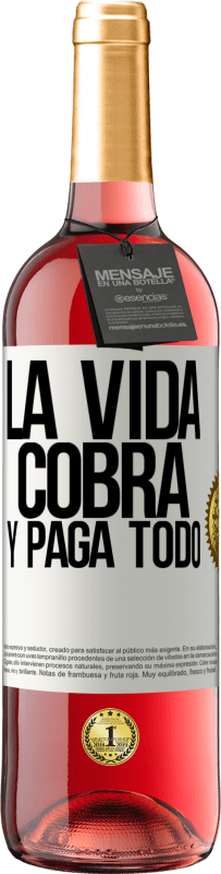 29,95 € Envío gratis | Vino Rosado Edición ROSÉ La vida cobra y paga todo Etiqueta Blanca. Etiqueta personalizable Vino joven Cosecha 2023 Tempranillo