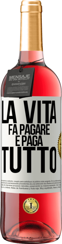 29,95 € Spedizione Gratuita | Vino rosato Edizione ROSÉ La vita fa pagare e paga tutto Etichetta Bianca. Etichetta personalizzabile Vino giovane Raccogliere 2023 Tempranillo