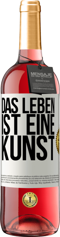 29,95 € Kostenloser Versand | Roséwein ROSÉ Ausgabe Das Leben ist eine Kunst Weißes Etikett. Anpassbares Etikett Junger Wein Ernte 2023 Tempranillo