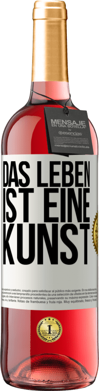 29,95 € Kostenloser Versand | Roséwein ROSÉ Ausgabe Das Leben ist eine Kunst Weißes Etikett. Anpassbares Etikett Junger Wein Ernte 2025 Tempranillo