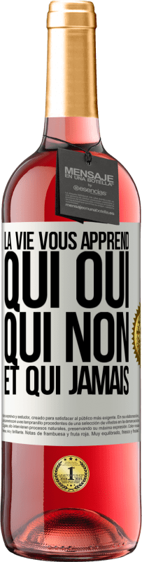 29,95 € Envoi gratuit | Vin rosé Édition ROSÉ La vie vous apprend qui oui, qui non et qui jamais Étiquette Blanche. Étiquette personnalisable Vin jeune Récolte 2024 Tempranillo