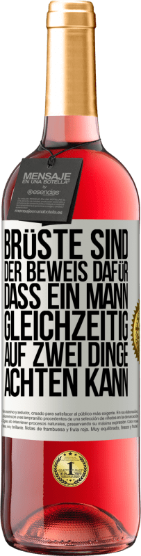 29,95 € Kostenloser Versand | Roséwein ROSÉ Ausgabe Brüste sind der Beweis dafür, dass ein Mann gleichzeitig auf zwei Dinge achten kann Weißes Etikett. Anpassbares Etikett Junger Wein Ernte 2023 Tempranillo