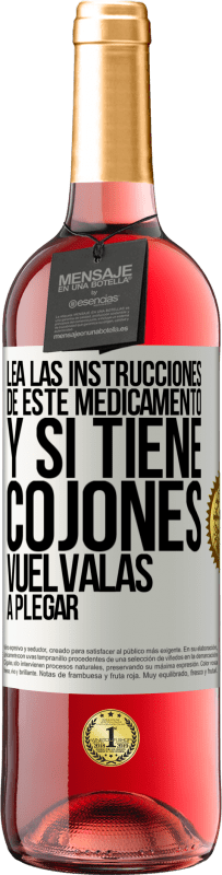 29,95 € Envío gratis | Vino Rosado Edición ROSÉ Lea las instrucciones de este medicamento y si tiene cojones, vuélvalas a plegar Etiqueta Blanca. Etiqueta personalizable Vino joven Cosecha 2023 Tempranillo