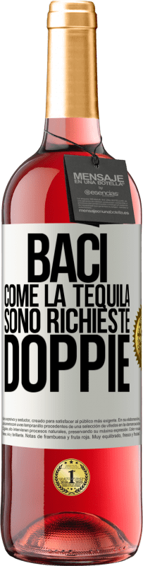 29,95 € Spedizione Gratuita | Vino rosato Edizione ROSÉ Baci come la tequila. Sono richieste doppie Etichetta Bianca. Etichetta personalizzabile Vino giovane Raccogliere 2023 Tempranillo