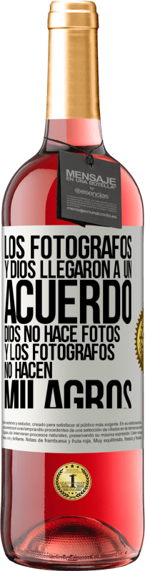 29,95 € Envío gratis | Vino Rosado Edición ROSÉ Los fotógrafos y Dios llegaron a un acuerdo. Dios no hace fotos y los fotógrafos no hacen milagros Etiqueta Blanca. Etiqueta personalizable Vino joven Cosecha 2024 Tempranillo