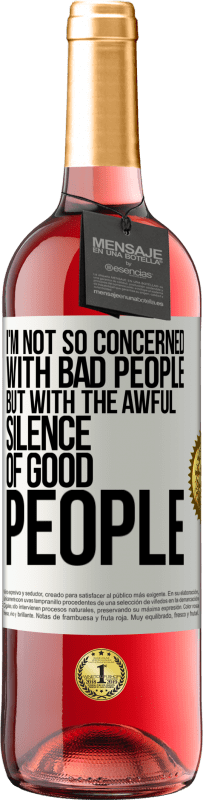 29,95 € 免费送货 | 桃红葡萄酒 ROSÉ版 我不是很关心坏人，而是关心好人的沉默 白标. 可自定义的标签 青年酒 收成 2025 Tempranillo