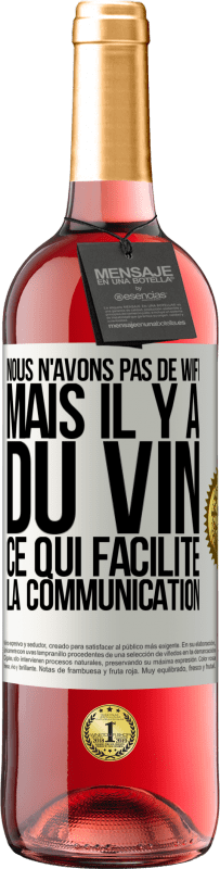 29,95 € Envoi gratuit | Vin rosé Édition ROSÉ Nous n'avons pas de Wifi, mais il y a du vin, ce qui facilite la communication Étiquette Blanche. Étiquette personnalisable Vin jeune Récolte 2024 Tempranillo