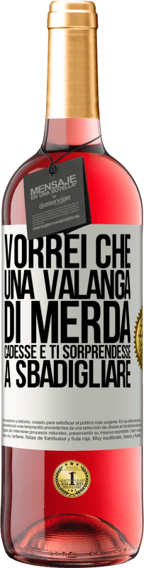 29,95 € Spedizione Gratuita | Vino rosato Edizione ROSÉ Vorrei che una valanga di merda cadesse e ti sorprendesse a sbadigliare Etichetta Bianca. Etichetta personalizzabile Vino giovane Raccogliere 2023 Tempranillo