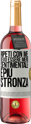 29,95 € Spedizione Gratuita | Vino rosato Edizione ROSÉ Ripeti con me: devo essere meno sentimentale e più stronza Etichetta Bianca. Etichetta personalizzabile Vino giovane Raccogliere 2024 Tempranillo