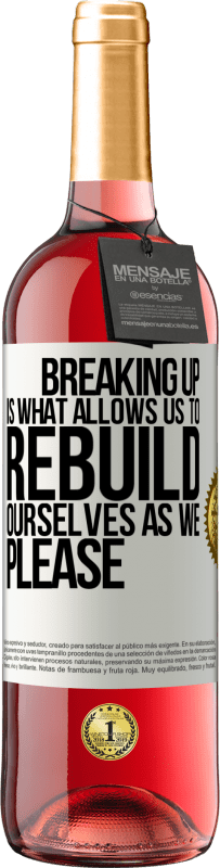 29,95 € Free Shipping | Rosé Wine ROSÉ Edition Breaking up is what allows us to rebuild ourselves as we please White Label. Customizable label Young wine Harvest 2024 Tempranillo