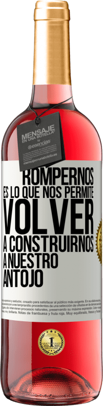 29,95 € Envío gratis | Vino Rosado Edición ROSÉ Rompernos es lo que nos permite volver a construirnos a nuestro antojo Etiqueta Blanca. Etiqueta personalizable Vino joven Cosecha 2024 Tempranillo