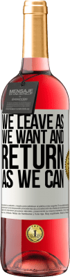 29,95 € Free Shipping | Rosé Wine ROSÉ Edition We leave as we want and return as we can White Label. Customizable label Young wine Harvest 2025 Tempranillo