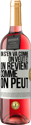 29,95 € Envoi gratuit | Vin rosé Édition ROSÉ On s'en va comme on veut et on revient comme on peut Étiquette Blanche. Étiquette personnalisable Vin jeune Récolte 2023 Tempranillo